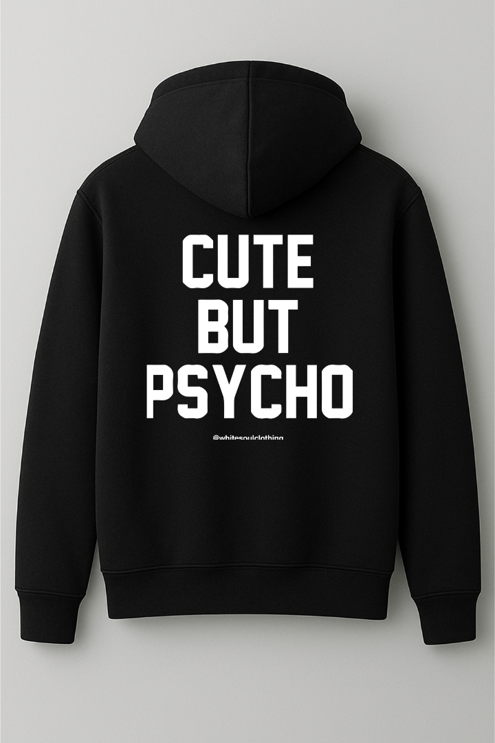 Cute but psycho hoodie